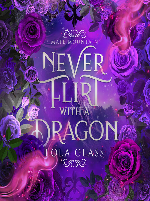 Title details for Never Flirt with a Dragon by Lola Glass - Wait list